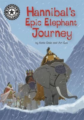 Picture of Reading Champion: Hannibals Epic Elephant Journey: Independent Reading 18