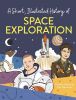 Picture of A Short, Illustrated History of... Space Exploration