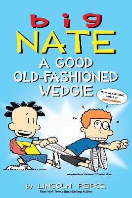 Picture of Big Nate: A Good Old-Fashioned Wedgie