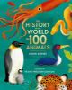 Picture of The History of the World in 100 Animals - Illustrated Edition
