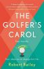 Picture of The Golfers Carol: Four rounds. Four life-changing lessons...