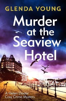 Picture of Murder at the Seaview Hotel: A murderer comes to Scarborough in this charming cosy crime mystery
