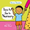 Picture of Time to Go to Nursery: Help your child settle into nursery and dispel any worries