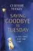 Picture of Saying Goodbye to Tuesday: A heart-warming and uplifting novel for anyone who has ever loved a dog