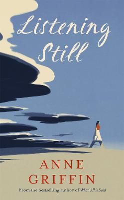Picture of Listening Still: The new novel by the bestselling author of When All is Said