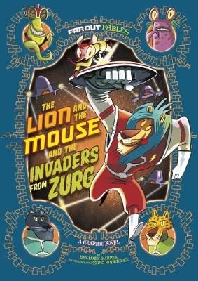 Picture of The Lion and the Mouse and the Invaders from Zurg: A Graphic Novel