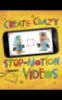 Picture of Create Crazy Stop-Motion Videos