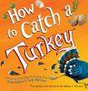 Picture of How to Catch a Turkey