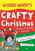 Picture of Horrid Henrys Crafty Christmas: Things to Make and Do