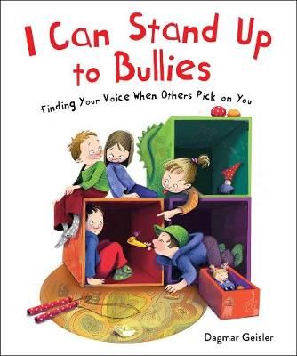 Picture of I Can Stand Up to Bullies: Finding Your Voice When Others Pick on You