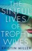 Picture of The Sinful Lives of Trophy Wives: A Novel