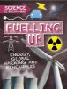 Picture of Science is Everywhere: Fuelling Up: Energy, global warming and renewables