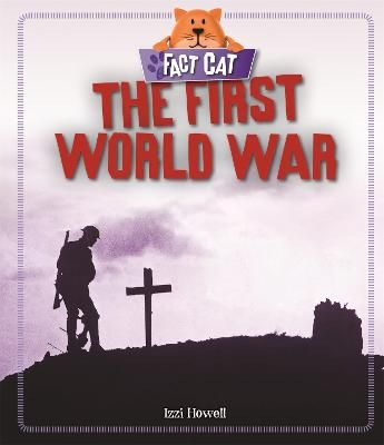Picture of Fact Cat: History: The First World War