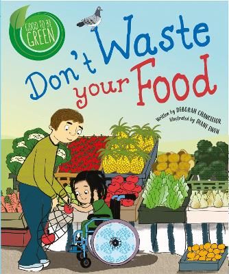Picture of Good to be Green: Dont Waste Your Food
