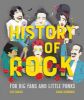 Picture of History of Rock: For Big Fans and Little Punks