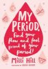Picture of My Period: Find your flow and feel proud of your period!