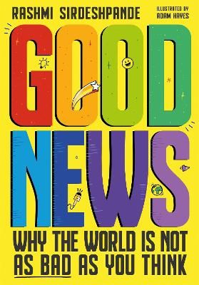 Picture of Good News: Why the World is Not as Bad as You Think