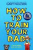 Picture of How to Train Your Dad