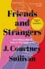 Picture of Friends and Strangers: The New York Times bestselling novel of female friendship and privilege