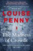 Picture of The Madness of Crowds: Chief Inspector Gamache Novel Book 17