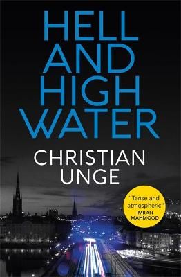 Picture of Hell and High Water: A blistering Swedish crime thriller, with the most original heroine youll meet this year