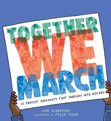 Picture of Together We March: 25 Protest Movements That Marched into History