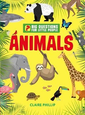 Picture of Big Questions for Little People: Animals:  Answers all the questions that children like to ask 