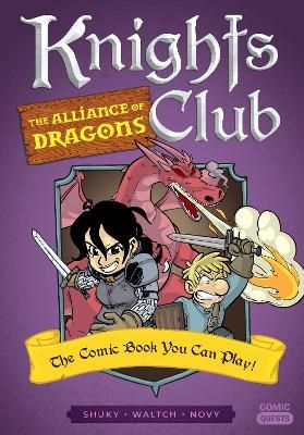 Picture of Knights Club: The Alliance of Dragons: The Comic Book You Can Play 