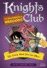 Picture of Knights Club: The Alliance of Dragons: The Comic Book You Can Play 