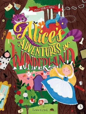Picture of Once Upon a Story: Alices Adventures in Wonderland