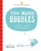 Picture of Too Many Bubbles: A Story about Mindfulness
