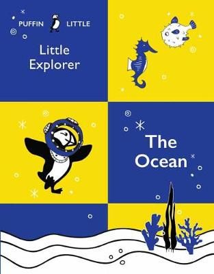 Picture of Puffin Little Explorer: The Ocean