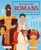 Picture of We Are the Romans: Meet the People Behind the History