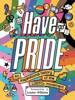Picture of Have Pride: An inspirational history of the LGBTQ+ movement
