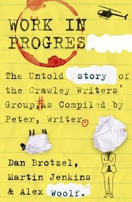 Picture of Work in Progress: The untold story of the Crawley Writers Group, compiled by Peter, writer