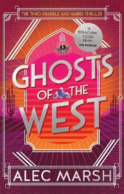 Picture of Ghosts of the West: Dont miss the new action-packed Drabble and Harris thriller!