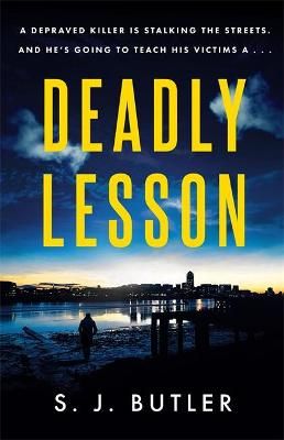 Picture of Deadly Lesson: A twisting and unflinching thriller