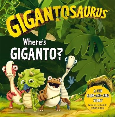 Picture of Gigantosaurus: Wheres Giganto?: (slider board book)