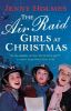 Picture of The Air Raid Girls at Christmas: A wonderfully festive and heart-warming new WWII saga