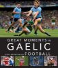 Picture of Great Moments in Gaelic Football