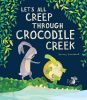 Picture of Lets All Creep Through Crocodile Creek