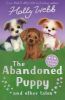 Picture of The Abandoned Puppy and Other Tales: The Abandoned Puppy, The Puppy Who Was Left Behind, The Scruffy Puppy