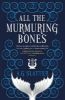 Picture of All the Murmuring Bones