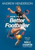 Picture of How to Be a Better Footballer: Skills, Tips and Tricks from the World Champion Football Freestyler
