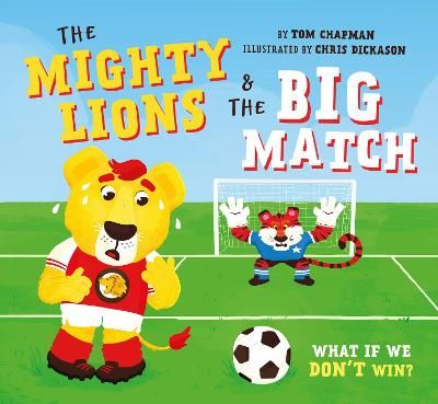 Picture of The Mighty Lions & the Big Match: What if We Dont Win?
