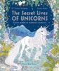 Picture of The Secret Lives of Unicorns: Expert Guides to Mythical Creatures