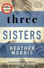 Picture of Three Sisters: The conclusion to the Tattooist of Auschwitz trilogy