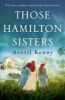 Picture of Those Hamilton Sisters: A story of family, secrets and finding your place in the world. For fans of Lucinda Riley and Kate Morton