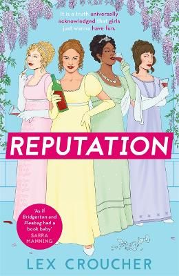 Picture of Reputation: If Bridgerton and Fleabag had a book baby Sarra Manning