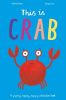 Picture of This is Crab: A gripping, tipping, nipping interactive book